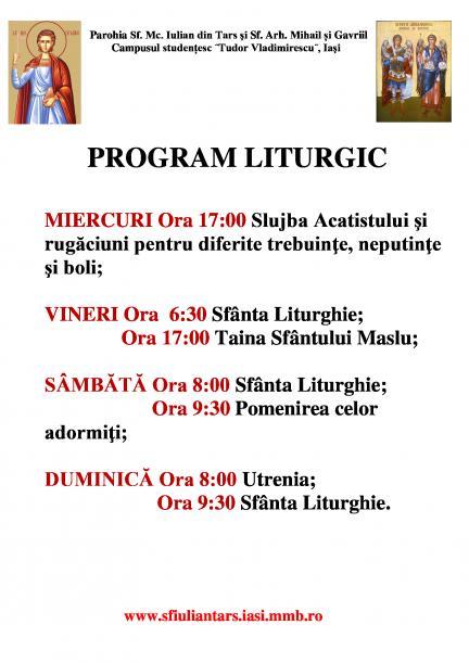Program liturgic Parohia "Sfântul Mucenic Iulian din Tars" şi "Sfinţii Arhangheli Mihail şi Gavriil" din Campusul Studenţesc "Tudor Vladimirescu"